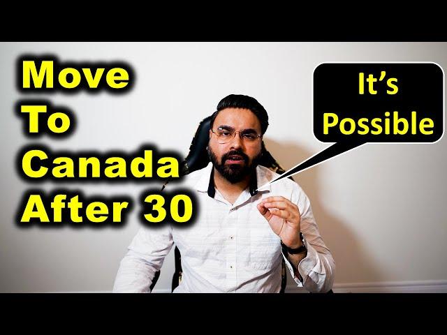 6 Ways To Move To Canada After 30+ Age | Canada Couple