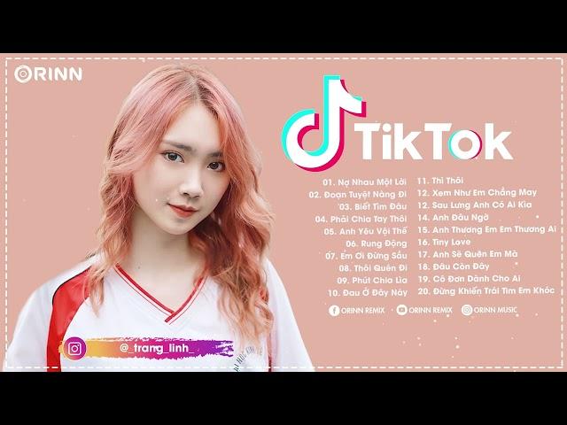 Nợ Nhau Một Lời ft Đoạn Tuyệt Nàng Đi - Top 20 Bài Hát Remix Hot Trend Sử Dụng Nhiều Nhất TikTok