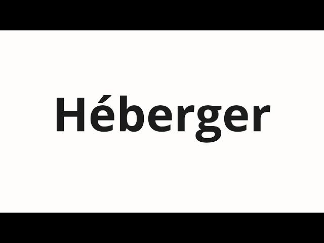 How to pronounce Héberger