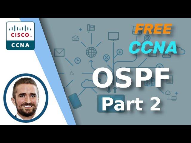 Free CCNA | OSPF Part 2 | Day 27 | CCNA 200-301 Complete Course