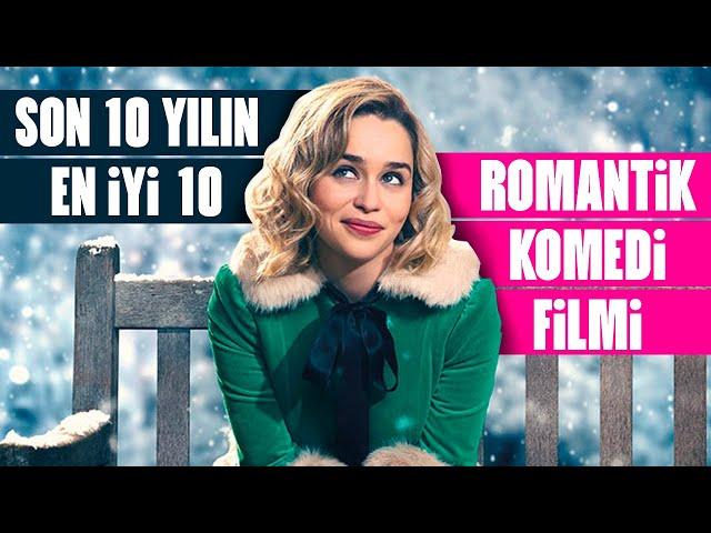 Son 10 Yılın En İyi 10 Romantik Komedi Filmi (2013-2022)