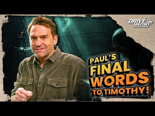 The Apostle Paul's final words to Timothy | Bible Backroads | Drive Thru History