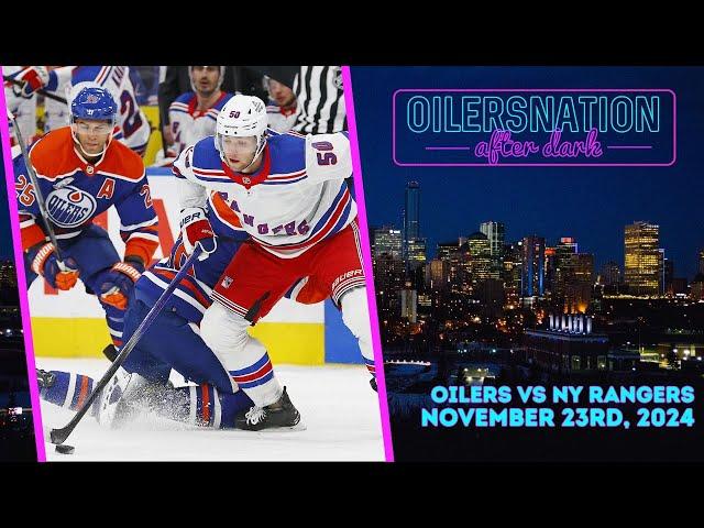 Recapping New York Rangers vs. Edmonton Oilers | Oilersnation After Dark -  November 23rd, 2024