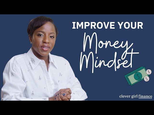 Transform Your Money Mindset: Powerful Exercises to Improve Your Finances | Clever Girl Finance