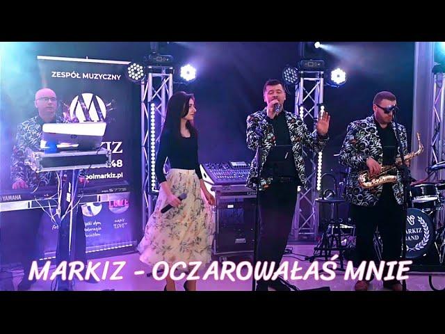 MARKIZ - Oczarowałaś mnie (cover zespół Mister).