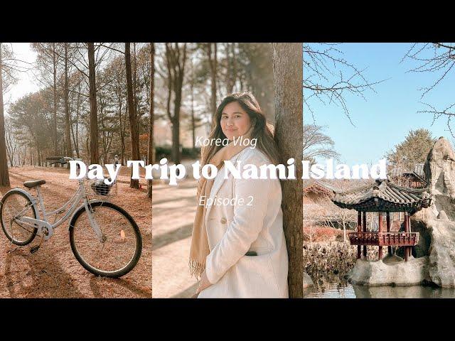 NAMI ISLAND, SOUTH KOREA 2022  (DAY TRIP W/ ₱5,000 BUDGET)