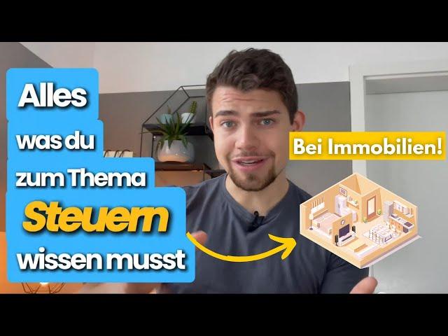 Alles was du über STEUERN bei Immobilien wissen musst!