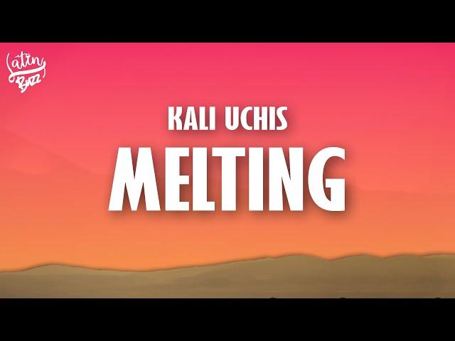 Kali Uchis - Melting (Lyrics)