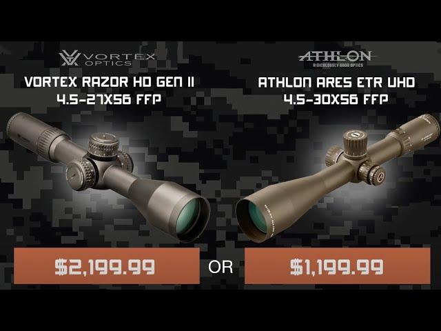 Athlon Optics Ares ETR UHD vs. Vortex Razor GEN II