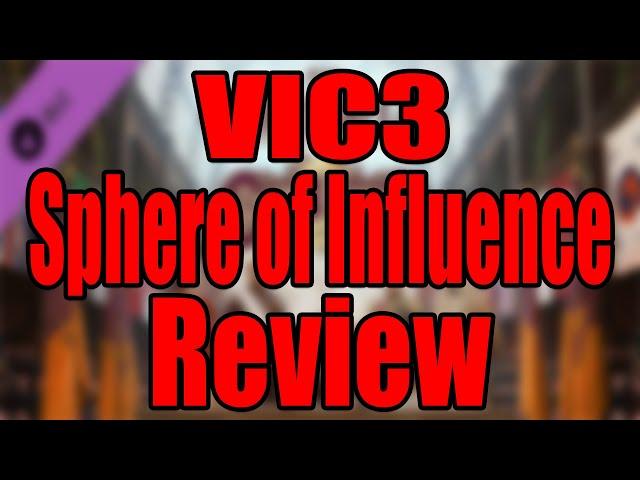 VIC3 Sphere of Influence Review