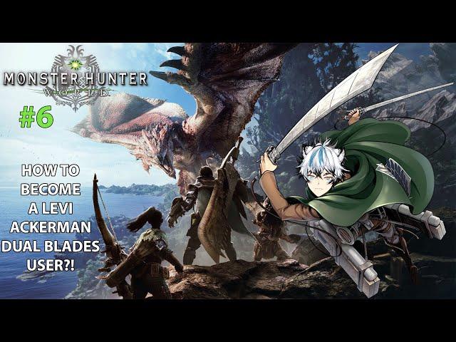 【MONSTER HUNTER WORLD】#6 ~ SLICE AND DICE EVERYTHING!