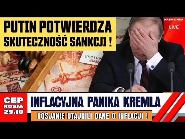 CEP ROSJA - Putin przyznaje - sankcje działają. Kreml zmuszony do utajnienia danych o inflacji.