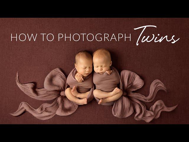 How to Photograph Newborn Baby Twins with Kelly Brown