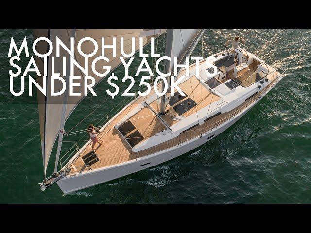 Top 5 Monohull Sailing Yachts Under $250K | Price & Features | Part 3