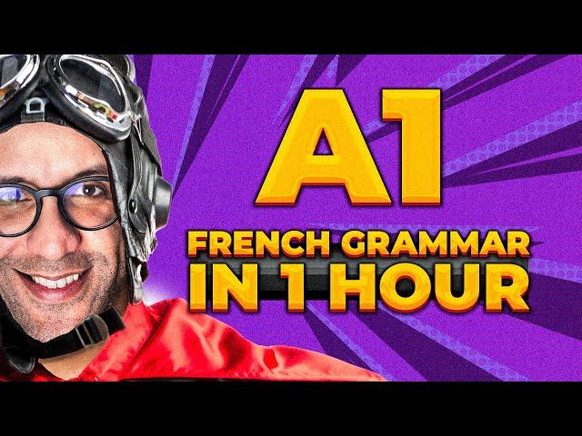 A1 French Grammar in 1 Hour