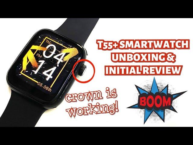 T55 PLUS SMARTWATCH UNBOXING & INITIAL REVIEW | ENGLISH