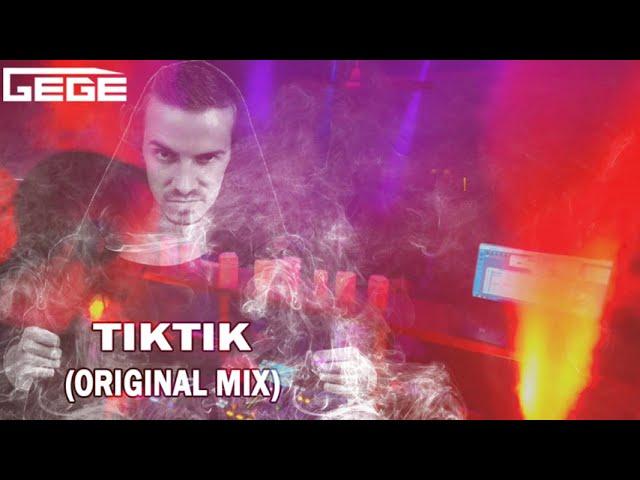 Gege - Tiktik (Original Mix)