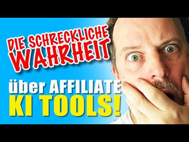 Die schreckliche Wahrheit über Affiliate KI Tools - Warum dich AI alleine NICHT erfolgreich macht!