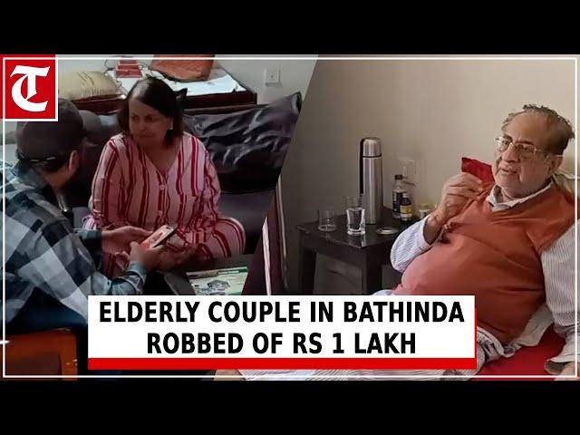 Elderly couple in Bathinda robbed of Rs 1 lakh at gunpoint at their house