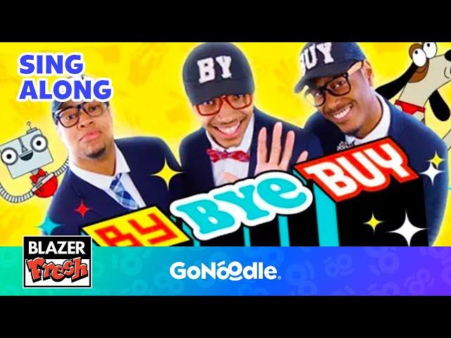 By Bye Buy - Homophone Word Song | Blazer Fresh | Songs For Kids | GoNoodle