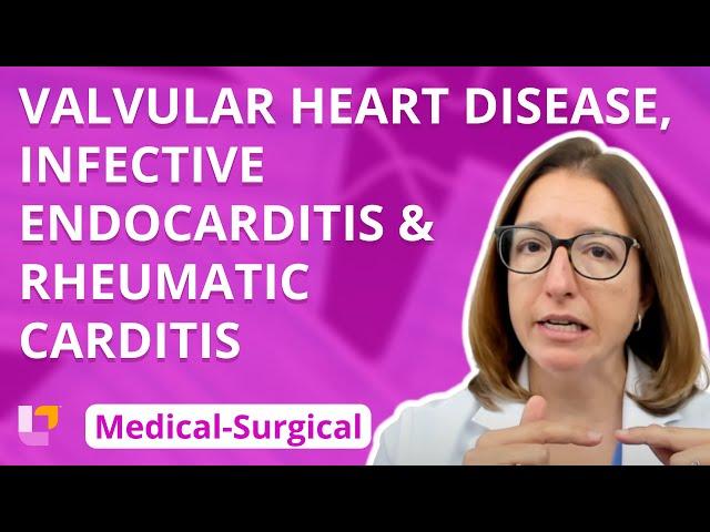 Valvular Heart Disease, Infective Endocarditis & Rheumatic Carditis - Medical-Surgical | @LevelUpRN