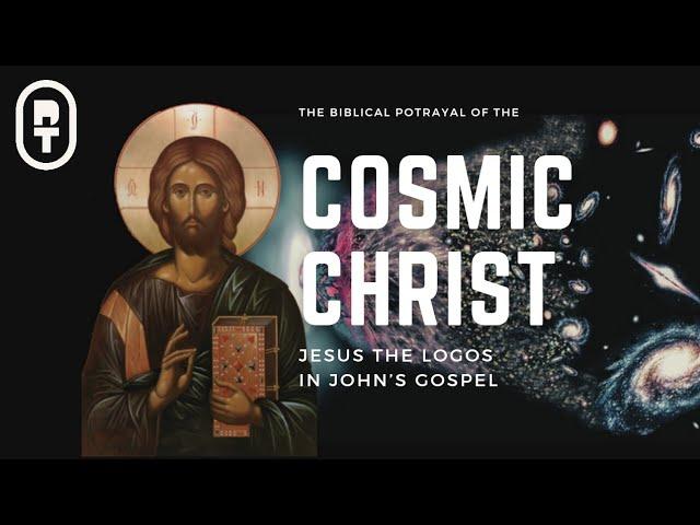 Cosmic Christ | Jesus as the Logos Explained | Paul Anleitner