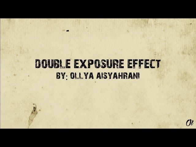 Double Exposure DKV UMB - Ollya Aisyahrani