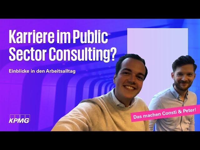 Was macht man im Public Sector Consulting? | Daily Business mit Constantin & Peter | KPMG Karriere