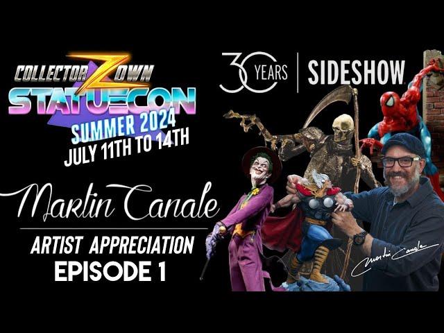 SIDESHOW COLLECTIBLES MARTIN CANALE | STATUECON | ARTIST APPRECIATION EP. 1