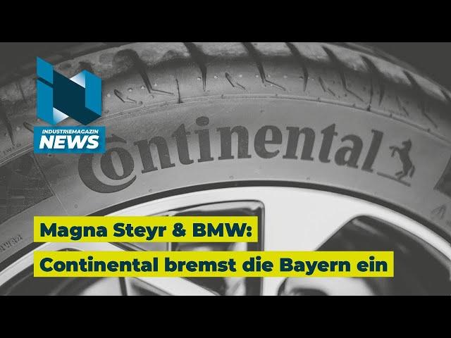 Magna Steyr und BMW: Continental und China bremsen die Bayern ein, die Steirer sollen helfen