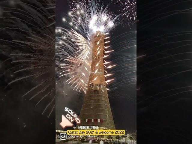 #qatarday  2021 & #welcome2022  #shorts #reels #doha #torchtower #qatar #firecracker #travelqatar