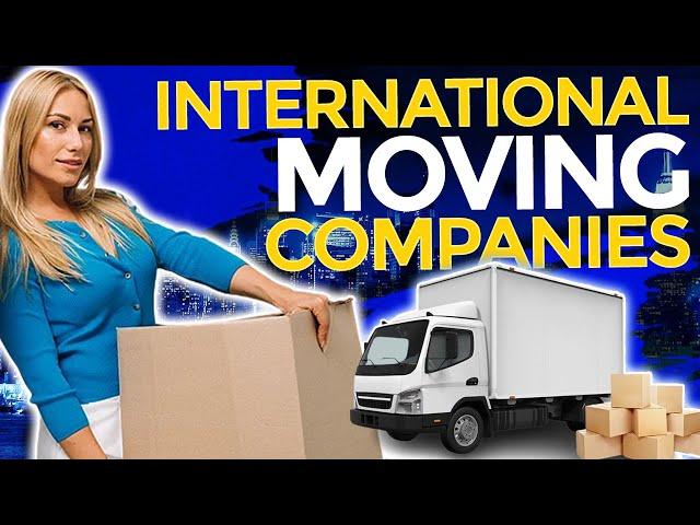 Top 5 Moving Companies for International moves ️