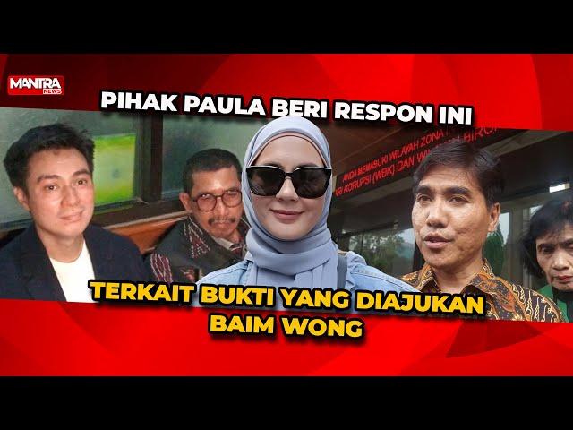 REAKSI PIHAK PAULA VERHOEVEN MELIHAT BUKTI YANG DIAJUKAN BAIM WONG