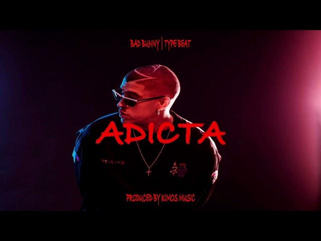 "ADICTA" BAD BUNNY TYPE BEAT | REGGAETON TYPE BEAT [PROD BY KIMOS MUSIC]