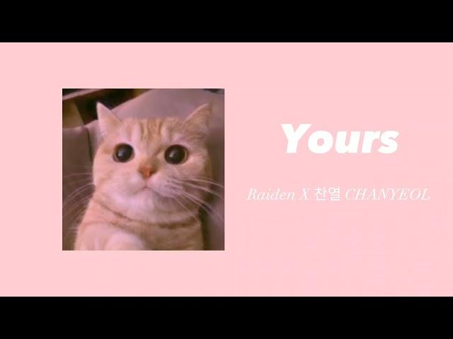 Raiden X 찬열 CHANYEOL 'Yours(sped up+tiktok ver)