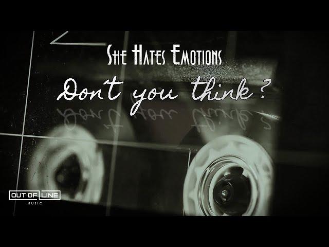 She Hates Emotions - Don't you think? (Official Music Video)