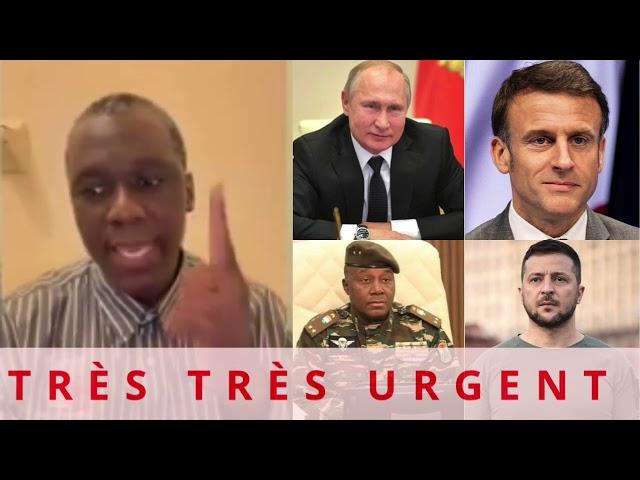 TRÈS TRÈS URGENT: SÉKOU TOUNKARA VS VLADIMIR POUTINE, EMMANUEL MACRON, GÉNÉRAL TCHAINI ET ZELENSKY