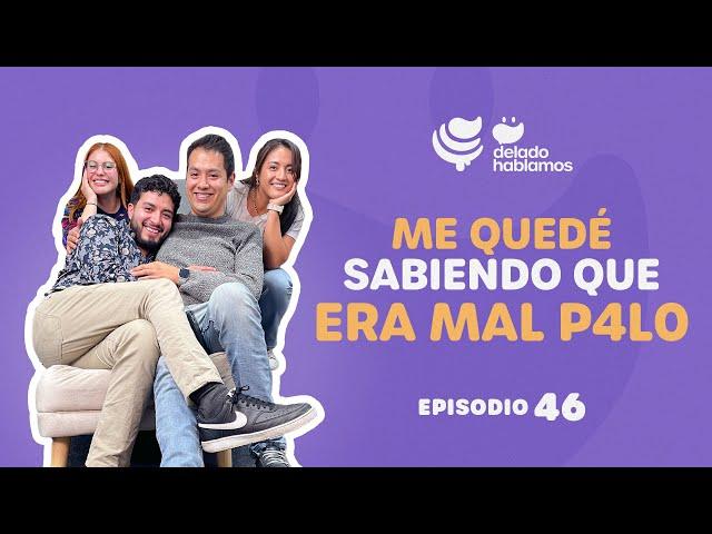 De Lado Hablamos: Vi los p4ck5 de la otra… y AUN ASÍ ME QUEDÉ  EP 46