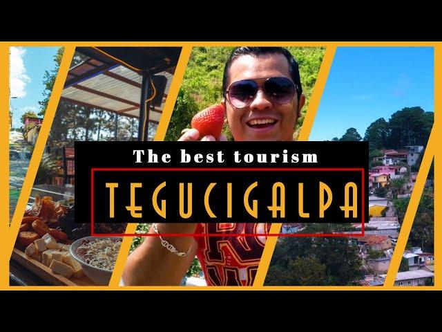 15  destinations in Tegucigalpa   you must visit