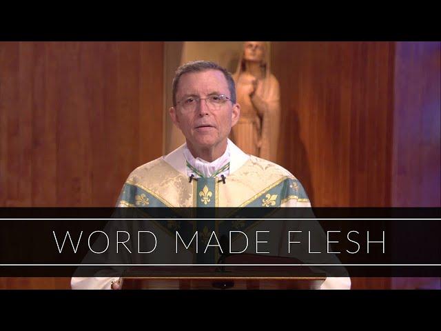 Word Made Flesh | Homily: Bishop Robert P. Reed