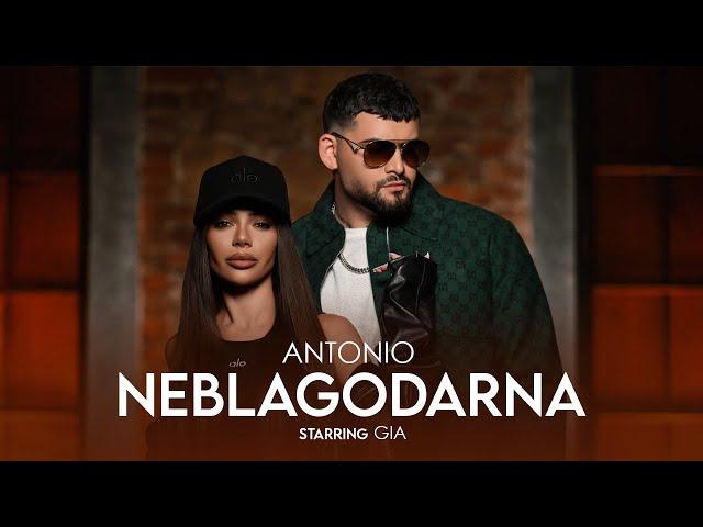 ANTONIO - NEBLAGODARNA | АНТОНИО - НЕБЛАГОДАРНА (starring GIA) [OFFICIAL 4K VIDEO 2024]