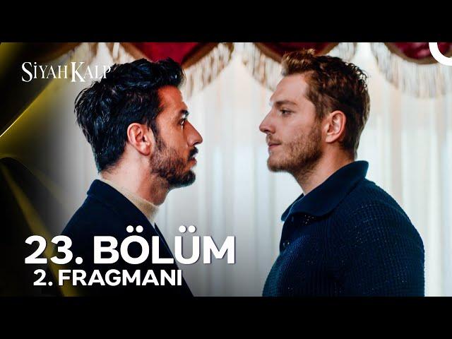 Siyah Kalp 23. Bölüm 2. Fragmanı | "Sana İki Tane Seçenek Sunuyorum!"