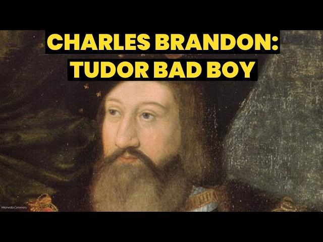 Life of CHARLES BRANDON, Duke of Suffolk. Henry VIII’s brother-in-law. Tudor bad boy @HistoryCalling