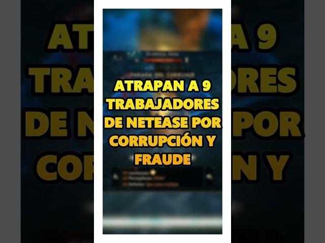 Acusan a NETEASE de CORRUPCIÓN y FRAUDE #trasherk