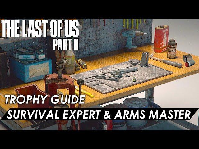 Last Of Us 2 - Survival Expert & Arms Master Trophy Guide