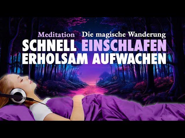 Schnell einschlafen, erholsam aufwachen - Meditation, Schlafhypnose