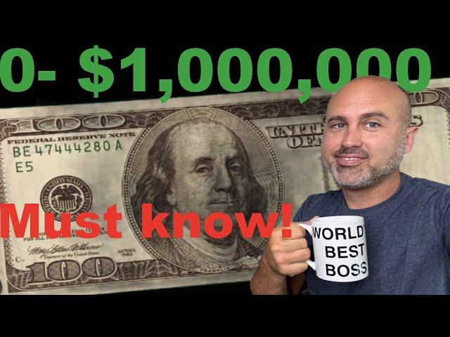 0-$1 Million- How to be a Millionaire in your 30's- (I wish I knew this earlier!)