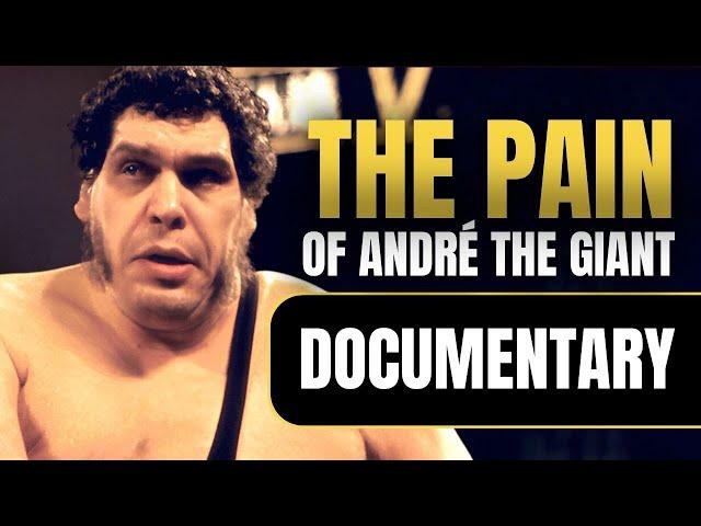 Larger Than Life: The Pain of André the Giant | Wrestling Documentary