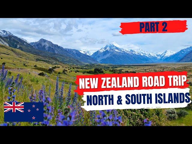 New Zealand | Road Trip | North & South Islands (Part 2)