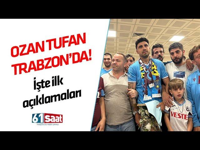 Trabzonspor'un yeni transferi Ozan Tufan, Trabzon'a geldi